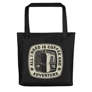 All I Need Is Coffee And Adventure Tote bag