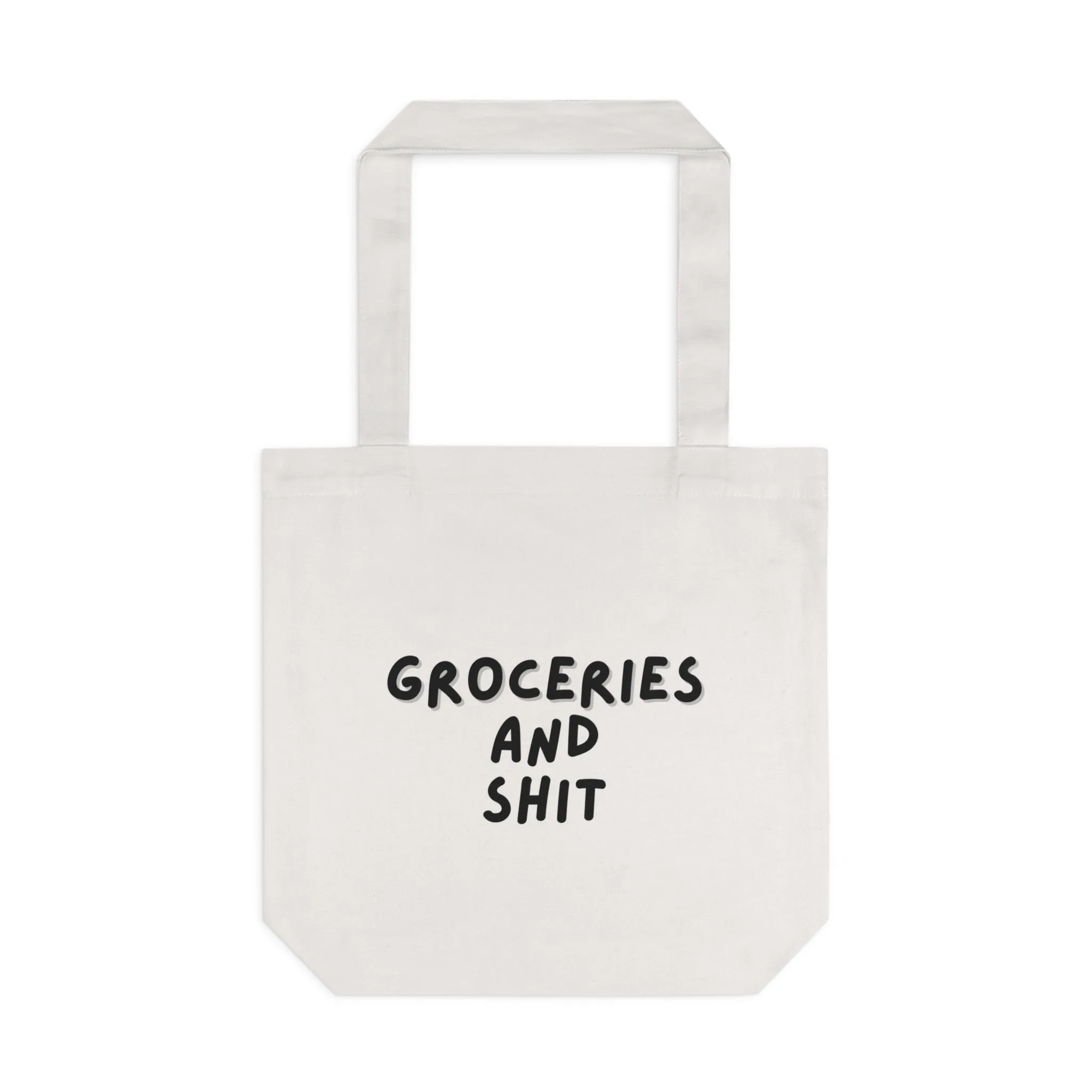 Funny Tote Bag | Groceries and Shit |